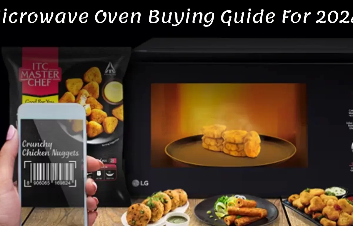 A Comprehensive Microwave Oven Buying Guide For 2024 | SindhiZaika.com